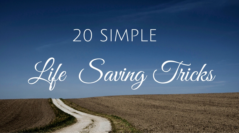 20 simple life saving trick that might just come in handy