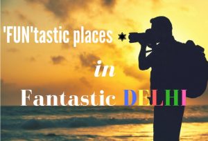 Places to Visit in Delhi