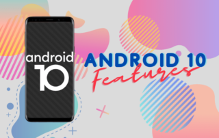 Top Android 10 Features